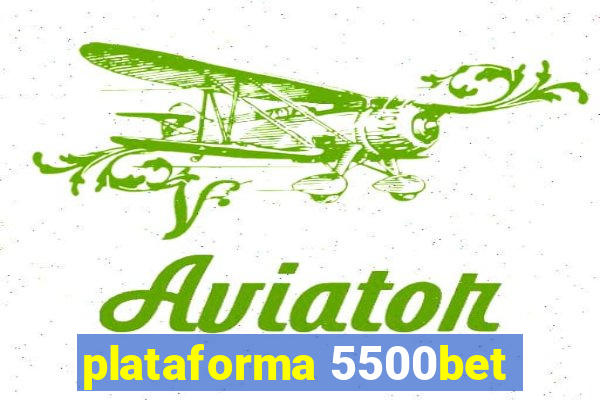 plataforma 5500bet